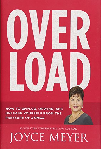 Overload: How to Unplug, Unwind, and Unleash Yourself from the Pressure of Stress von FaithWords